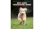 Een goed verzorgde hond is een blije hond